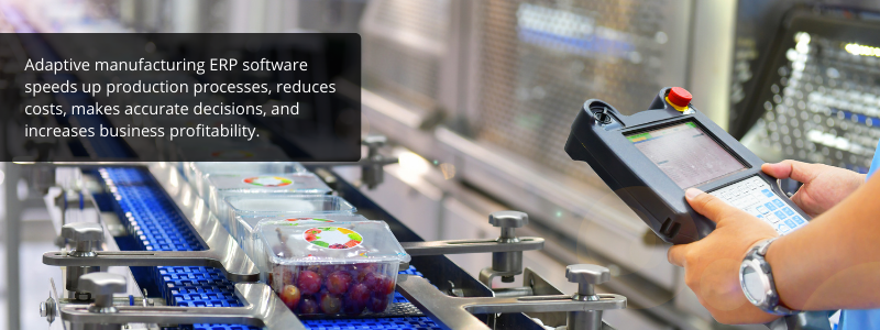 Top Reasons Why Manufacturers Need to Invest in Adaptive ERP Solution 6 Reasons Why Manufacturers Need to Invest in Adaptive ERP Solution